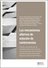 LOS MECANISMOS ALTERNOS DE SOLUCIÓN DE CONTROVERSIAS