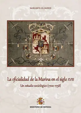 La Oficialidad de la Marina en el Siglo Xviii. Un Estudio Sociológico (1. 700-1. 7