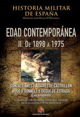 Historia Militar de España. Iv, Edad Contemporánea. Ii, de 1898 a 1975