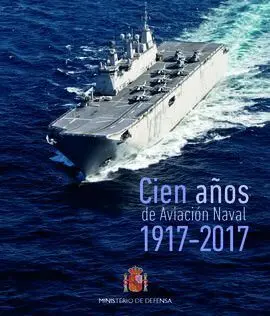 Cien Años de Aviación Naval en España (1917-2017)