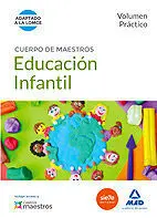 Cuerpo de Maestros Educación Infantil (Lomce 2014). Volumen Práctico