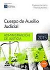 CUERPO DE AUXILIO JUDICIAL PREPARACION DE LA PRUEBA PRACTICA