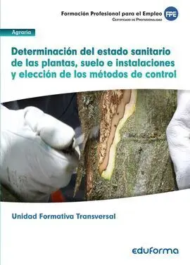 Determinación del Estado Sanitario de las Plantas, Suelo e Instalaciones y Elecc