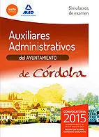 Auxiliares Administrativos del Ayuntamiento de Córdoba. Simulacros de Examen