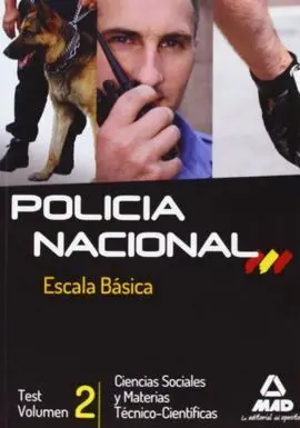Escala Básica de Policía Nacional. Test Ciencias Sociales y Materias Técnico-Científicas