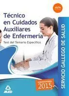 Técnico en Cuidados Auxiliares Enfermería Servicio Gallego de Salud. Test del Temario Específico