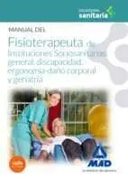 Manual del Fisioterapeuta de Instituciones Sociosanitarias: General, Discapacida
