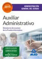 Auxiliar Administrativo de la Administración General del Estado. Simulacros de Examen de la Prueba Informática