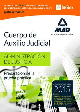 Preparación para la Prueba Práctica. Cuerpo de Auxilio Judicial para la Administ