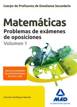 Cuerpo de Profesores de Enseñanza Secundaria. Matemáticas. Problemas de Exámenes