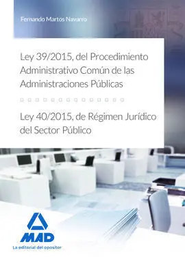 Procedimiento Administrativo Ley 39/2015 y Ley 40/2015