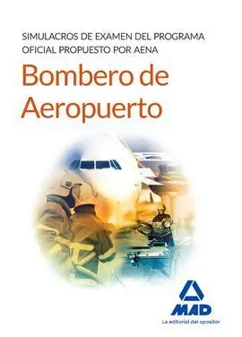 Bomberos de Aeropuertos. Simulacros de Examen del Programa Oficial Propuesto por