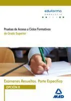 Exámenes Resueltos de Pruebas de Acceso a Ciclos Formativos de Grado Superior. P