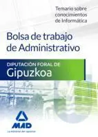 Bolsa de Trabajo de Administrativo de la Diputación Foral de Gipuzkoa. Temario Sobre Conocimientos de Informática
