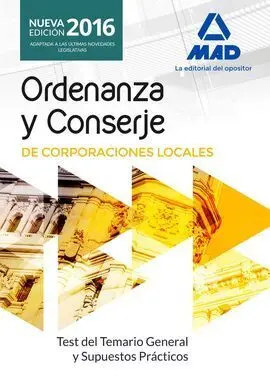 Ordenanzas y Conserjes de Corporaciones Locales. Test del Temario General y Supu