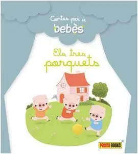 Contes Per a Bèbes: Els Tres Porquets