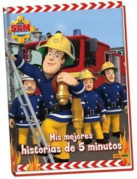 Sam, el Bombero. Mis Mejores Historias de 5 Minutos