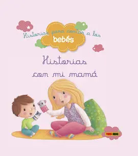 Historias para Contar a los Bebés, Historias con mi Mamá