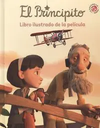 El Principito - Libro Ilustrado de la Pelicula