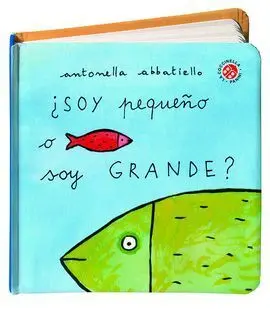 ¿Soy Pequeño o Soy Grande?