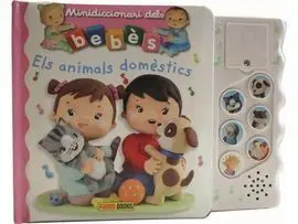 Minidiccionari Dels Bebès: Els Animals Domèstics