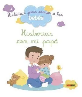 Historias con mi Papa. Para Contar a los Bebes