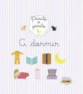 Pasito a Pasito. A Dormir