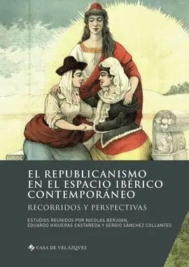 El Republicanismo en el Espacio Ibérico Contemporáneo