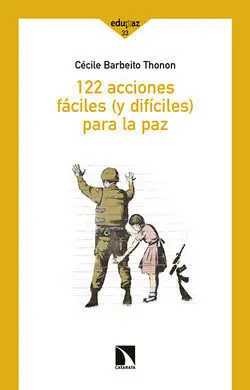 122 Acciones Fáciles (Y Difíciles) para la Paz