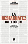 LA DESFACHATEZ INTELECTUAL