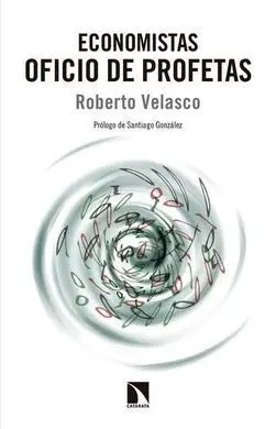 Economistas. Oficio de Profetas