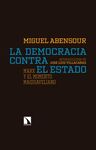 LA DEMOCRACIA CONTRA EL ESTADO