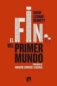 El Fin del Primer Mundo