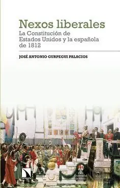 Nexos Liberales: la Constitución de Estados Unidos y la Española de 1812