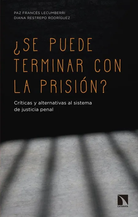 ¿Se Puede Terminar con la Prisión?