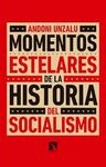 MOMENTOS ESTELARES DE LA HISTORIA DEL SOCIALISMO