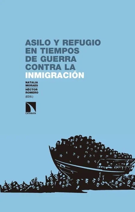 Asilo y Refugio en Tiempos de Guerra Contra la Inm