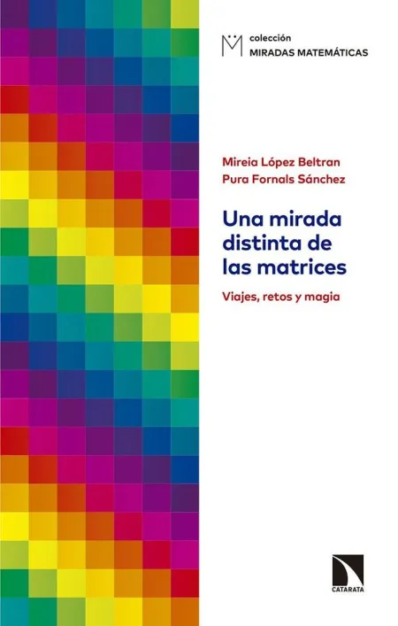 Una Mirada Distinta de las Matrices