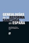 GENEALOGÍAS DE LA REFORMA SANITARIA EN ESPAÑA
