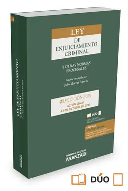 Ley de Enjuiciamiento Criminal y Otras Normas Procesales. 21ª Ed. 2015
