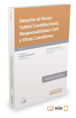 Derecho Al Honor: Tutela Constitucional, Responsabilidad Civil y Otras Cuestiones