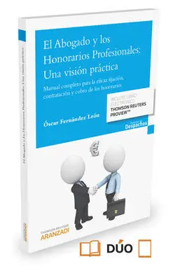 El Abogado y los Honorarios Profesionales: una Visión Práctica (Dúo)