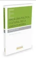 Hacia una Política Cultural de la Unión Europea