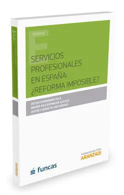 Servicios Profesionales en España: ¿Refoma Imposible?