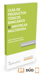 GUÍA DE PRODUCTOS TÓXICOS BANCARIOS III. HIPOTECAS MULTIDIVISA (PAPEL + E-BOOK)