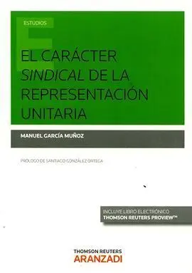 El Caracter Sindical de la Representacion Unitaria