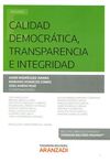 CALIDAD DEMOCRATICA, TRANSPARENCIA E INTEGRIDAD