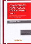 COMENTARIOS PRACTICOS AL CODIGO PENAL. TOMO V