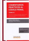 COMENTARIOS PRACTICOS AL CODIGO PENAL. TOMO VI