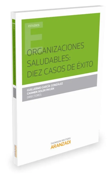 Organizaciones Saludables: Diez Casos de Éxito